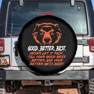 Good Better Best Spare Tire Cover Never Let It Rest Till Your Good Gets Better CFB Motivation TS11 No hole Black Print Your Wear