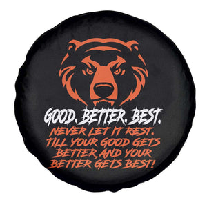 Good Better Best Spare Tire Cover Never Let It Rest Till Your Good Gets Better CFB Motivation TS11 Print Your Wear