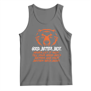 Good Better Best Tank Top Never Let It Rest Till Your Good Gets Better CFB Motivation TS11 Black Heather Print Your Wear