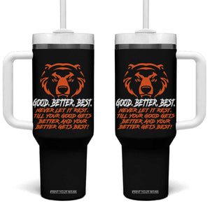 Good Better Best Tumbler With Handle Never Let It Rest Till Your Good Gets Better CFB Motivation TS11 One Size: 40 oz Black Print Your Wear