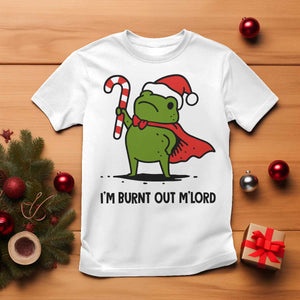 Funny Christmas Frog Knight T Shirt I Am Burnt Out M Lord Medieval Meme Candy Cane TS11 White Print Your Wear