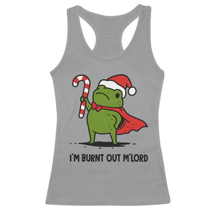 Funny Christmas Frog Knight Racerback Tank Top I Am Burnt Out M Lord Medieval Meme Candy Cane TS11 Sport Gray Print Your Wear