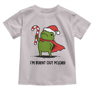 Funny Christmas Frog Knight Toddler T Shirt I Am Burnt Out M Lord Medieval Meme Candy Cane TS11 Ice Gray Print Your Wear