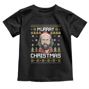 Funny Murray Christmas Toddler T Shirt Stranger Xmas Things Holiday Movie TS11 Black Print Your Wear