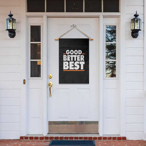 Good Better Best Garden Flag CFB Motivation American Football TS11 Print Your Wear