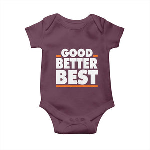 Good Better Best Baby Onesie CFB Motivation American Football TS11 Maroon Print Your Wear