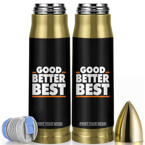 Good Better Best Bullet Tumbler CFB Motivation American Football TS11 Black Print Your Wear