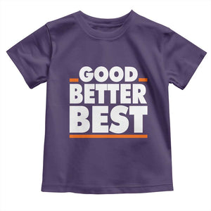 Good Better Best Toddler T Shirt CFB Motivation American Football TS11 Purple Print Your Wear