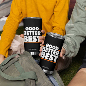Good Better Best Tumbler Cup CFB Motivation American Football TS11 Print Your Wear