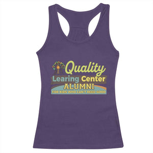 Funny Quality Learing Center Alumni For Kids Who Cant Reed Good Racerback Tank Top TS11 Purple Print Your Wear