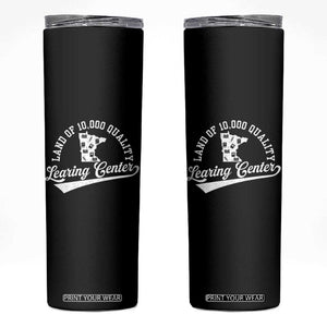 Funny Land Of 10000 Learing Center 2025 Skinny Tumbler Anti Scam Awareness School Quote TS11 Black Print Your Wear