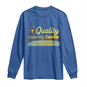 Funny Minnesota Learing Center For Kids Who Cant Reed Good Long Sleeve Shirt Anti Scam Awareness TS11 Royal Blue Print Your Wear