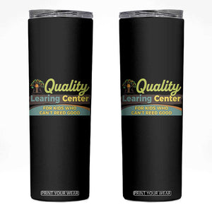 Funny Quality Learing Center For Kids Who Cant Reed Good Skinny Tumbler Anti Scam Awareness TS11 Black Print Your Wear