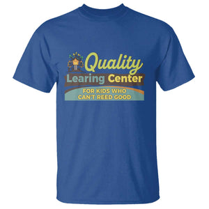 Funny Quality Learing Center For Kids Who Cant Reed Good T Shirt Anti Scam Awareness TS11 Royal Blue Print Your Wear