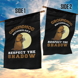 Funny Groundhog Day Garden Flag Groundhog Meteorology Respect The Shadow TS11 Print Your Wear