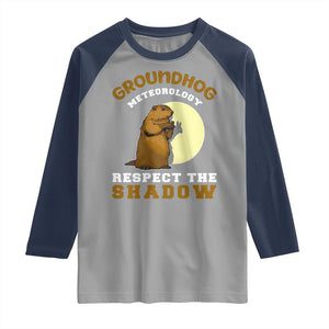 Funny Groundhog Day Raglan Shirt Groundhog Meteorology Respect The Shadow TS11 Sport Gray Navy Print Your Wear