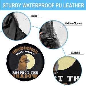 Funny Groundhog Day Spare Tire Cover Groundhog Meteorology Respect The Shadow TS11 Print Your Wear
