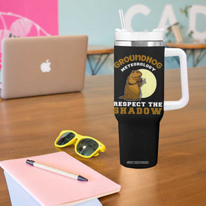 Funny Groundhog Day Tumbler With Handle Groundhog Meteorology Respect The Shadow TS11 Print Your Wear