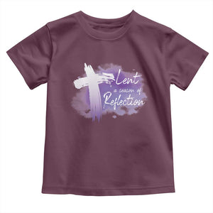 Ash Wednesday Toddler T Shirt Lent A Season Of Reflection Ashes Cross Christian Religious TS11 Maroon Print Your Wear