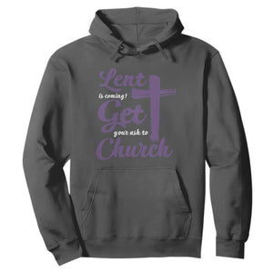 Ash Wednesday Hoodie Lent Is Coming Get Your Ash To Church Ash Cross TS11 Dark Heather Print Your Wear