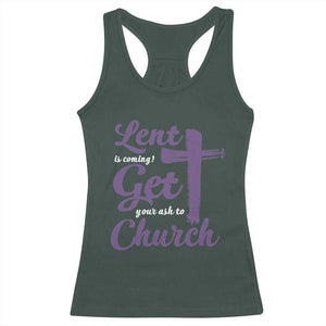 Ash Wednesday Racerback Tank Top Lent Is Coming Get Your Ash To Church Ash Cross TS11 Dark Forest Green Print Your Wear