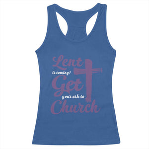 Ash Wednesday Racerback Tank Top Lent Is Coming Get Your Ash To Church Ash Cross TS11 Royal Blue Print Your Wear