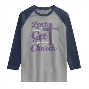 Ash Wednesday Raglan Shirt Lent Is Coming Get Your Ash To Church Ash Cross TS11 Sport Gray Navy Print Your Wear