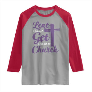 Ash Wednesday Raglan Shirt Lent Is Coming Get Your Ash To Church Ash Cross TS11 Sport Gray Red Print Your Wear