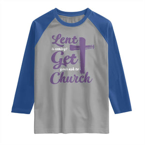 Ash Wednesday Raglan Shirt Lent Is Coming Get Your Ash To Church Ash Cross TS11 Sport Gray Royal Print Your Wear