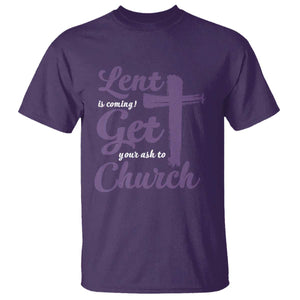 Ash Wednesday T Shirt Lent Is Coming Get Your Ash To Church Ash Cross TS11 Purple Print Your Wear