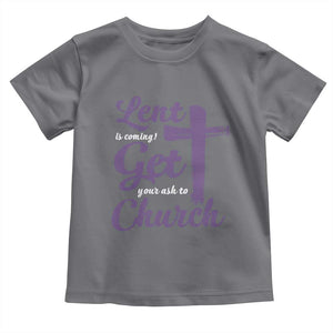 Ash Wednesday Toddler T Shirt Lent Is Coming Get Your Ash To Church Ash Cross TS11 Charcoal Print Your Wear