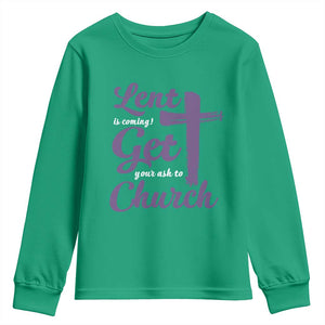 Ash Wednesday Youth Sweatshirt Lent Is Coming Get Your Ash To Church Ash Cross TS11 Irish Green Print Your Wear