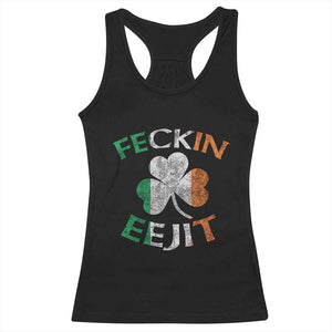 Funny Feckin Eejit Racerback Tank Top Ireland Irish Slang Shamrock St Patrick's Day TS11 Black Print Your Wear