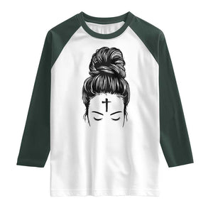 Ash Wednesday Messy Bun Ashes Cross Christian Religious Raglan Shirt TS11 White Dark Forest Green Print Your Wear