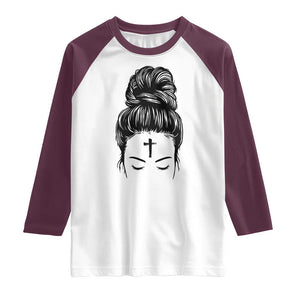 Ash Wednesday Messy Bun Ashes Cross Christian Religious Raglan Shirt TS11 White Maroon Print Your Wear