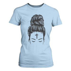 Ash Wednesday Messy Bun Ashes Cross Christian Religious T Shirt For Women TS11 Light Blue Print Your Wear