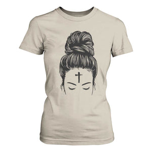 Ash Wednesday Messy Bun Ashes Cross Christian Religious T Shirt For Women TS11 Sand Print Your Wear