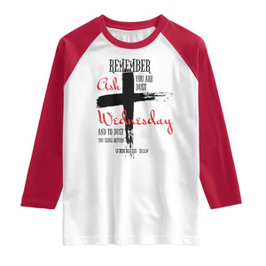 Ash Wednesday Raglan Shirt Remember You are Dust And To Dust You Shall Return Genesis 3:19 TS11 White Red Print Your Wear