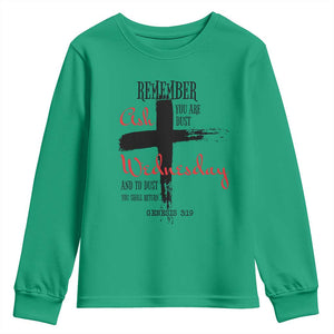 Ash Wednesday Youth Sweatshirt Remember You are Dust And To Dust You Shall Return Genesis 3:19 TS11 Irish Green Print Your Wear