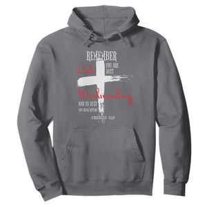 Ash Wednesday Hoodie Remember You are Dust And To Dust You Shall Return Genesis 3:19 Ashes Cross TS11 Charcoal Print Your Wear