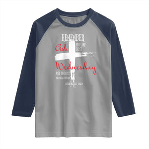 Ash Wednesday Raglan Shirt Remember You are Dust And To Dust You Shall Return Genesis 3:19 Ashes Cross TS11 Sport Gray Navy Print Your Wear