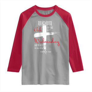 Ash Wednesday Raglan Shirt Remember You are Dust And To Dust You Shall Return Genesis 3:19 Ashes Cross TS11 Sport Gray Red Print Your Wear