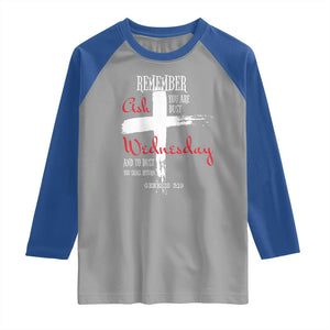 Ash Wednesday Raglan Shirt Remember You are Dust And To Dust You Shall Return Genesis 3:19 Ashes Cross TS11 Sport Gray Royal Print Your Wear