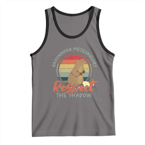 Funny Groundhog Day Tank Top Groundhog Meteorology Respect The Shadow Vintage Retro TS11 Deep Heather Black Print Your Wear