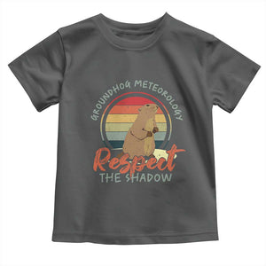 Funny Groundhog Day Toddler T Shirt Groundhog Meteorology Respect The Shadow Vintage Retro TS11 Dark Heather Print Your Wear