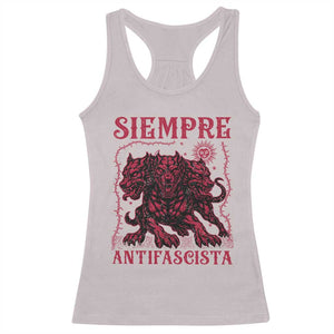 Siempre Antifascista Racerback Tank Top Anti Fascism Protest Vintage Hydra Dog TS11 Ice Gray Print Your Wear