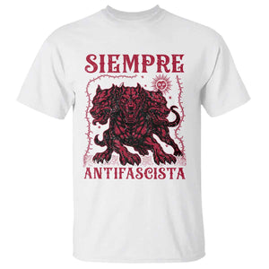 Siempre Antifascista T Shirt Anti Fascism Protest Vintage Hydra Dog TS11 White Print Your Wear