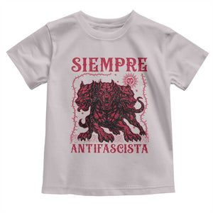 Siempre Antifascista Toddler T Shirt Anti Fascism Protest Vintage Hydra Dog TS11 Ice Gray Print Your Wear
