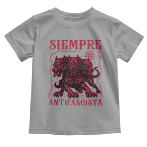 Siempre Antifascista Toddler T Shirt Anti Fascism Protest Vintage Hydra Dog TS11 Sport Gray Print Your Wear