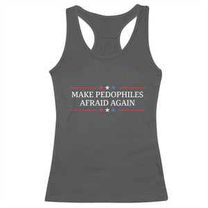 Make Pedophiles Afraid Again Racerback Tank Top Funny Political Satire Bold Statement TS11 Dark Heather Print Your Wear